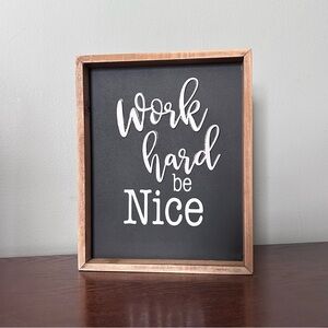 Hanging Sign “Work Hard Be Nice” Black and Tan